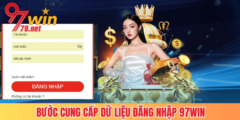 Cung cấp thông tin chính xác khi đăng nhập 97Win