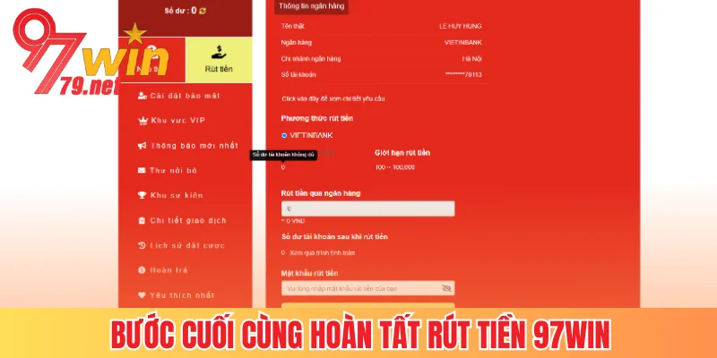 Cuối cùng là bước hoàn tất rút tiền 97Win