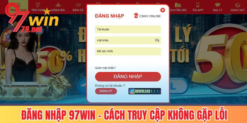 Đăng Nhập 97Win - Cách Truy Cập Nhanh Không Gặp Lỗi