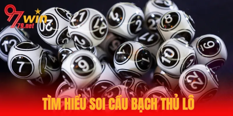 Giới thiệu soi cầu bạch thủ lô