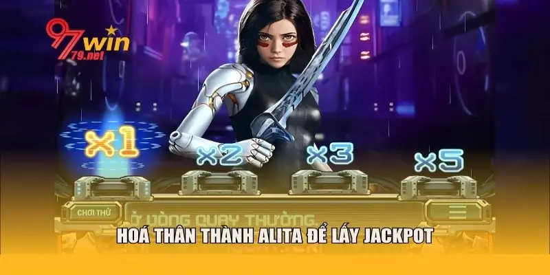 Hóa thân thành Alita tìm kiếm phần thưởng jackpot