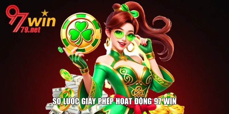 Sơ lược giấy phép hoạt động 97 WIN