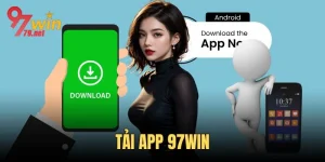 Tải App 97Win - Hướng Dẫn Thao Tác Đơn Giản, An Toàn 2025