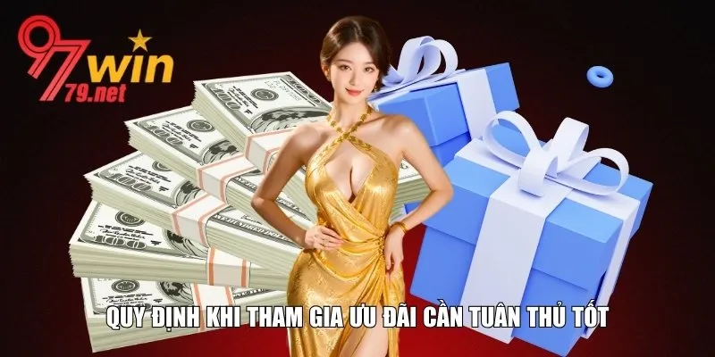 Tuân thủ quy định khi tham gia ưu đãi